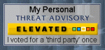 My Personal Threat Advisory: Elevated