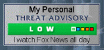My Personal Threat Advisory: Low