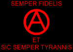 Anarchist Flag [Semper Fidelis Et Sic Semper Tyrannis]
