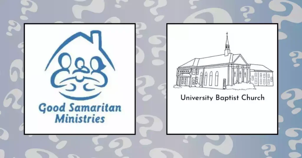 Good Samaritan Ministries, University Baptist Church, Questions